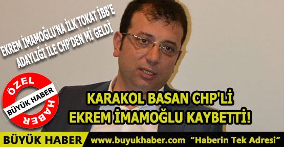 Karakol Basan CHP'li Ekrem İmamoğlu Kaybetti!