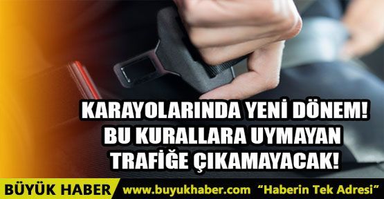 KARAYOLLARINDA YENİ DÖNEM: ARAÇLARDA ÇOCUKLARA HAYAT KEMERİ