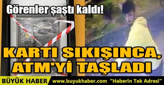 KARTI SIKIŞINCA, ATM'Yİ TAŞLADI