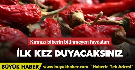 Kırmızı biberin bilinmeyen faydaları! İlk kez duyacaksınız