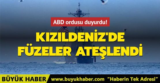 Kızıldeniz'de füzeler ateşlendi