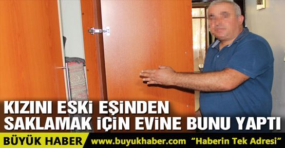 Kızını eski eşinden saklamak için bunu yaptı