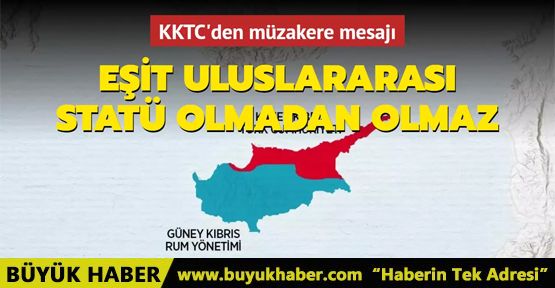 KKTC'den müzakere mesajı