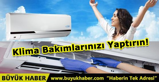 Klima Bakımlarınızı Yaptırın!