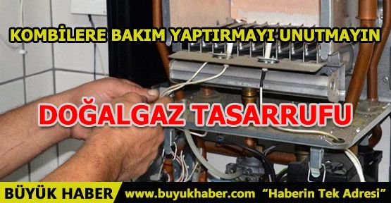 Kombilere Bakım Yaptırmayı Unutmayın