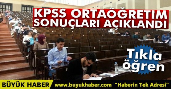 KPSS ortaöğretim sonuçları açıklandı!