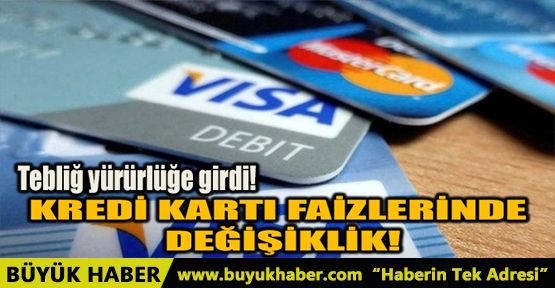 KREDİ KARTI FAİZLERİNDE DEĞİŞİKLİK!