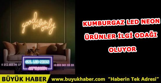 Kumburgaz Led neon