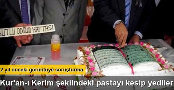 Kur'an-ı Kerim şeklindeki pastaya soruşturma