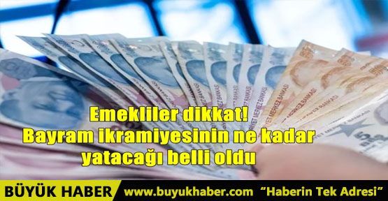 KURBAN BAYRAMI EMEKLİ İKRAMİYESİ NE KADAR OLACAK?