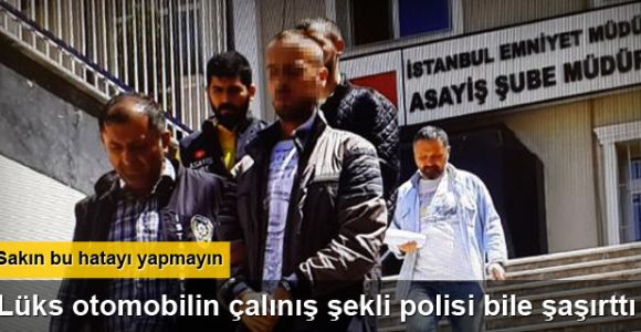 Lüks otomobilin çalınış şekli polisi bile şaşırttı