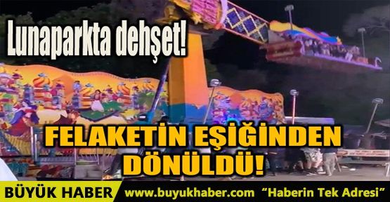 LUNAPARKTA DEHŞET! FELAKETİN EŞİĞİNDEN DÖNÜLDÜ!