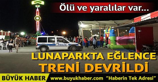 Lunaparkta eğlence treni devrildi: 1 ölü, 3 yaralı