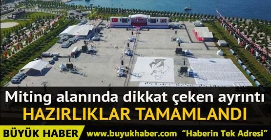 Maltepe miting alanında hazırlıklar tamamlandı