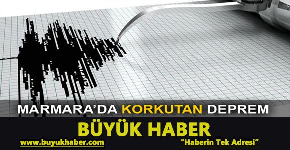 Marmara'da korkutan deprem