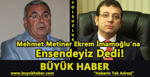 Mehmet Metiner Ekrem İmamoğlu'na Ensendeyiz Dedi!