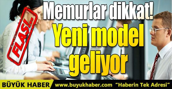 Memurlara yeni model