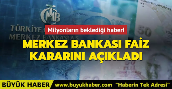 Merkez Bankası faiz kararını açıkladı