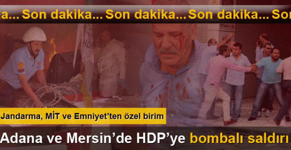 Mersin ve Adana HDP binasında patlama