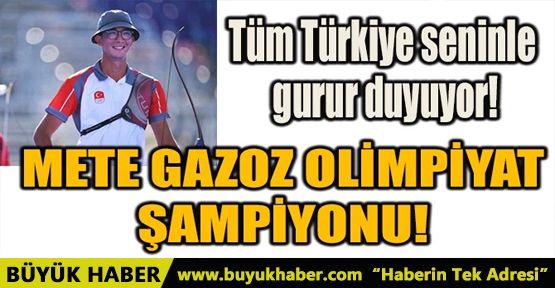 METE GAZOZ OLİMPİYAT ŞAMPİYONU