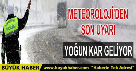 Meteoroloji uyardı: Kar geliyor