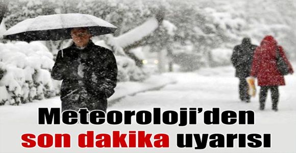 Meteoroloji'den kar yağışı uyarısı!