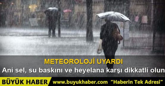 Meteoroloji'den şiddetli sağanak uyarısı