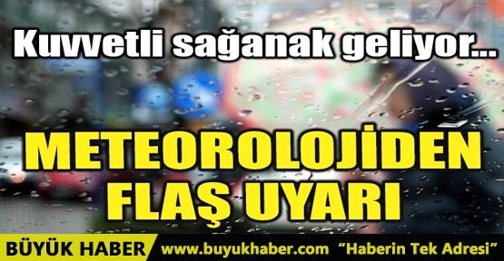 METEOROLOJİDEN SON DAKİKA UYARISI