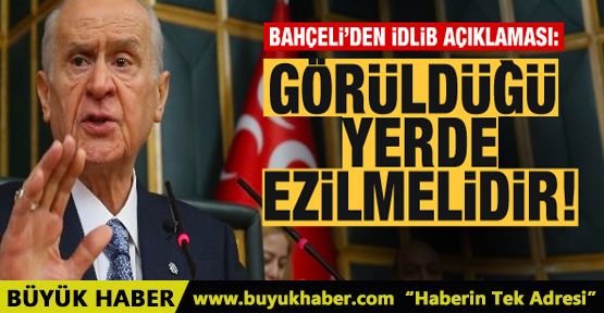 MHP Genel Başkanı Devlet Bahçeli'den İdlib'deki saldırıya tepki