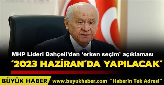 MHP Lideri Bahçeli'den 'erken seçim' açıklaması
