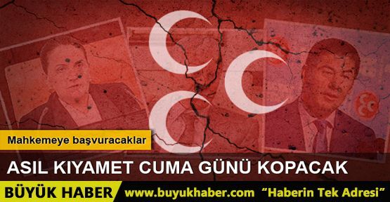 MHP'de muhalifler yarın mahkemeye başvuracak