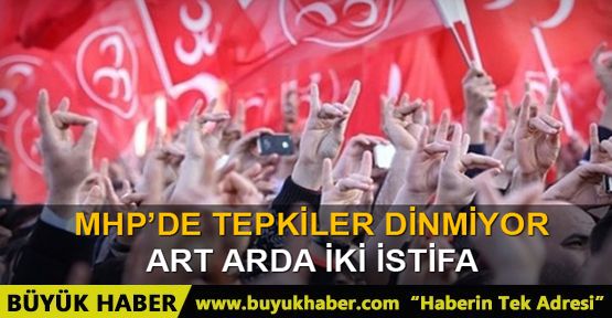 MHP'de tepkiler dinmiyor