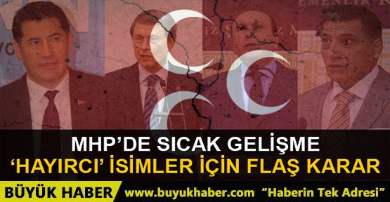 MHP’den ihraç edilmek istenen isimler