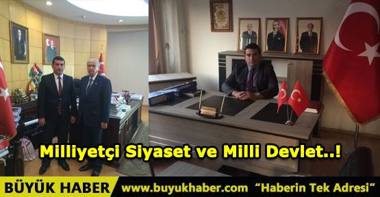 Milliyetçi Siyaset ve Milli Devlet..!