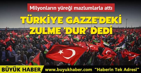 Milyonların yüreği mazlumlarla attı 