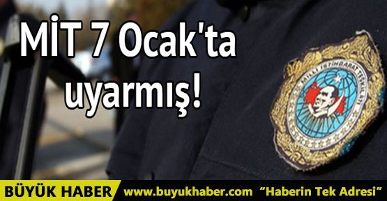 MİT 7 Ocak'ta PKK'ya karşı uyarmış