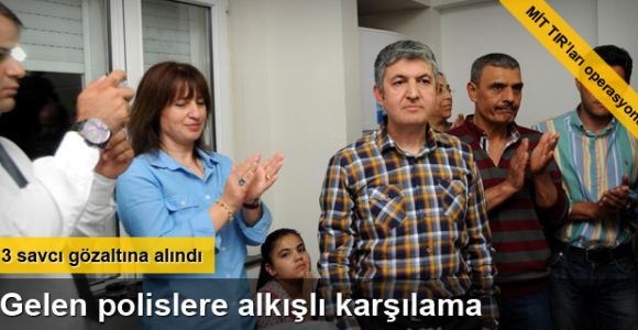 MİT TIR'ları ile ilgili 3 savcı gözaltına alındı