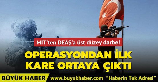 MİT'ten DEAŞ'a üst düzey darbe