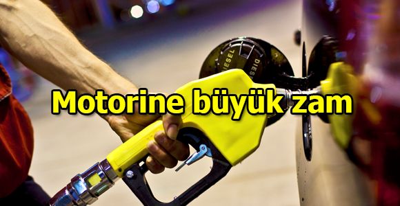 Motorine büyük zam