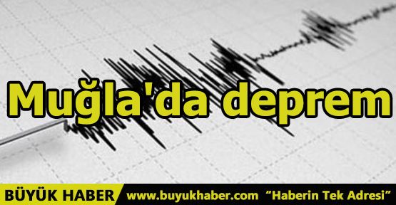 Muğla'da deprem