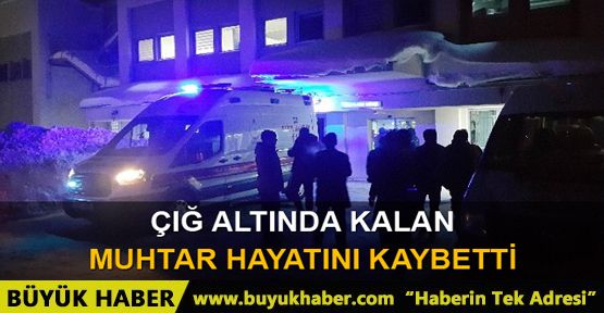 Muhtar hayatını kaybetti