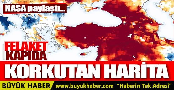 NASA Türkiye'nin kuraklık haritasını yayımladı