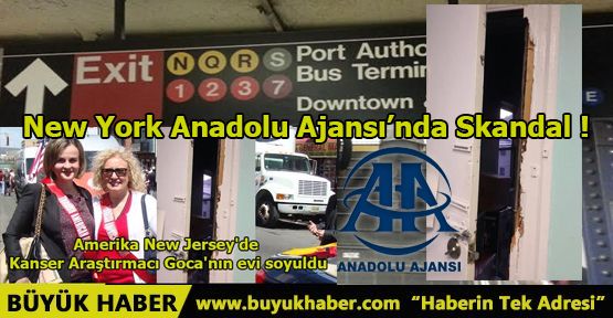 New York Anadolu Ajansı’nda Skandal !