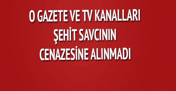 O gazete ve TV'ler cenaze törenine alınmadı