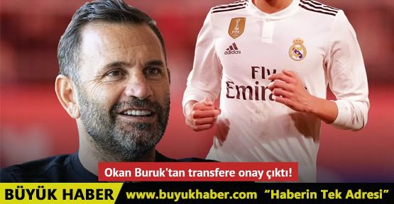 Okan Buruk'tan transfere onay çıktı