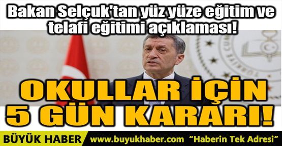 OKULLAR İÇİN 5 GÜN KARARI