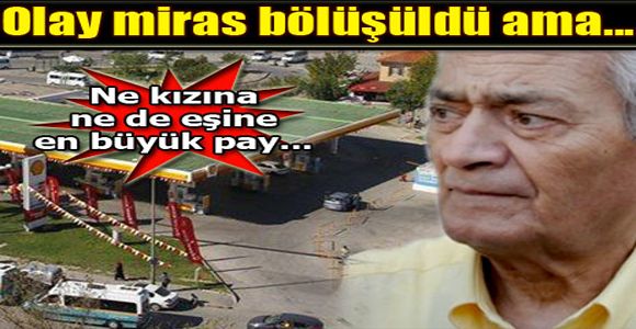 Olay miras bölüşüldü