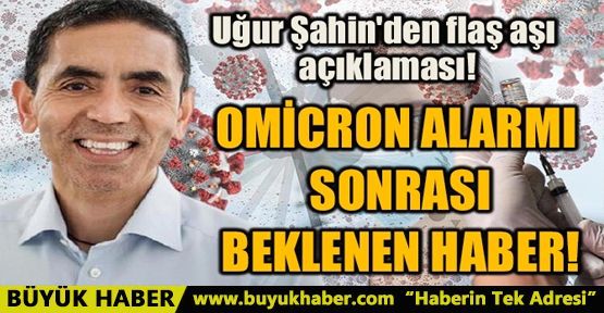 OMİCRON ALARMI SONRASI BEKLENEN HABER