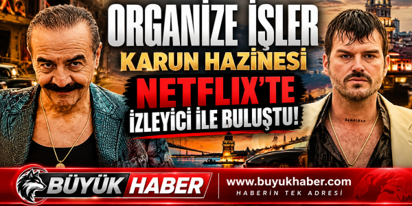 Organize İşler: Karun Hazinesi Netflix’te! Yılmaz Erdoğan Efsane Kadroyla Geri Döndü