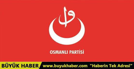 Osmanlı Partisi kuruldu